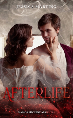 Afterlife (Magic & Mechanicals Book 6) 1989780369 Book Cover