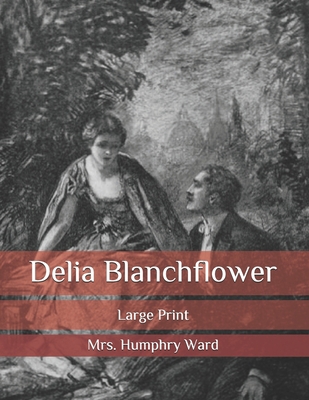 Delia Blanchflower: Large Print B08QSQK85G Book Cover