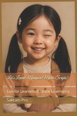 Let's Learn Manipuri Meitei Scripts!: : Lon for... B0CWH124C9 Book Cover