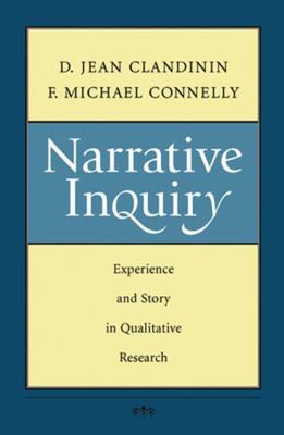 Narrative Inquiry: Experience and Story in Qual... 0787972762 Book Cover