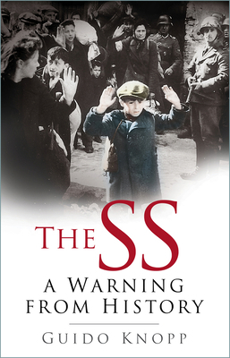 The SS: A Warning from History 0750940468 Book Cover