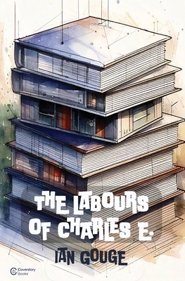 The Labours of Charles E. 1068449845 Book Cover