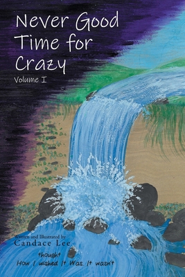 Never Good Time for Crazy 163784428X Book Cover