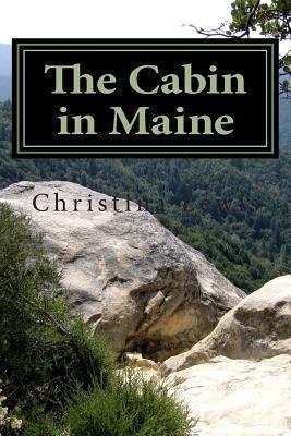 The Cabin In Maine 1493787373 Book Cover