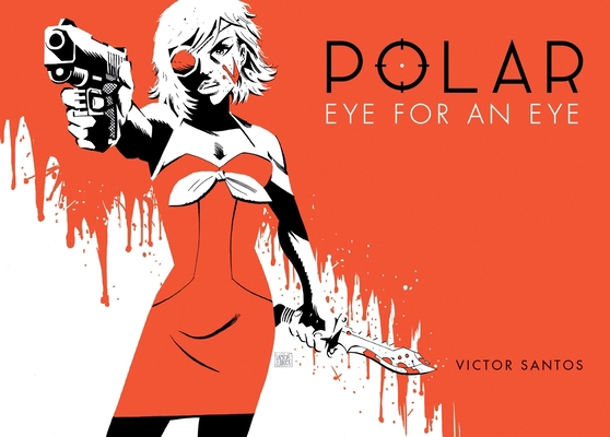 Polar Volume 2 Eye for an Eye 1616556161 Book Cover