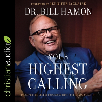 Your Highest Calling: Discover the Secret Proce... B08ZVQLYFG Book Cover