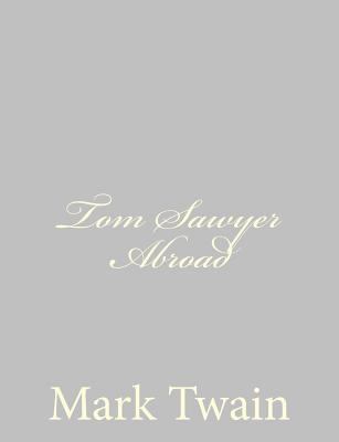 Tom Sawyer Abroad 1484004639 Book Cover