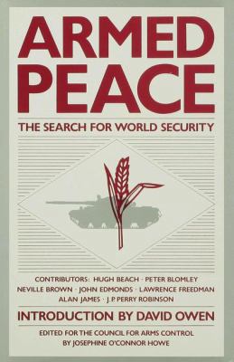 Armed Peace: The Search for World Security 0333371712 Book Cover