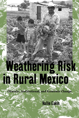 Weathering Risk in Rural Mexico: Climatic, Inst... 081653358X Book Cover