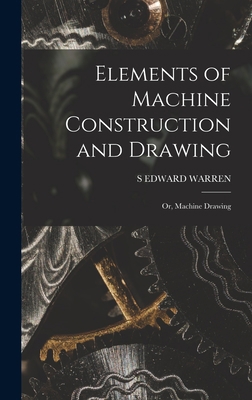 Elements of Machine Construction and Drawing: O... 1018007105 Book Cover