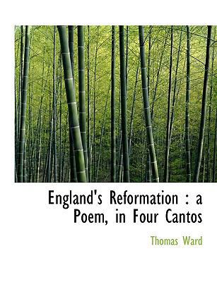 England's Reformation: A Poem, in Four Cantos [Large Print] 1116969890 Book Cover