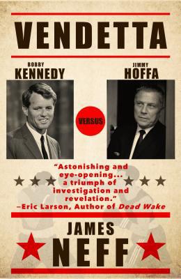 Vendetta: Bobby Kennedy Versus Jimmy Hoffa [Large Print] 1410484688 Book Cover