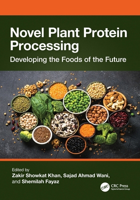 Novel Plant Protein Processing: Developing the ... 1032439920 Book Cover