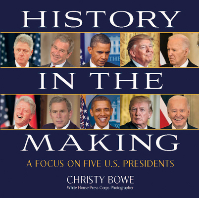 History in the Making: A Focus on Five U.S. Pre... 1612546919 Book Cover