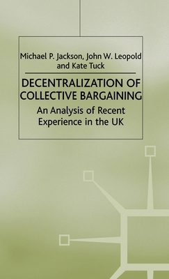 Decentralization of Collective Bargaining: An A... 0333574273 Book Cover