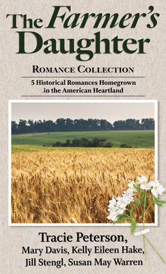 The Farmer's Daughter Romance Collection: 5 His... [Large Print] 1432875930 Book Cover