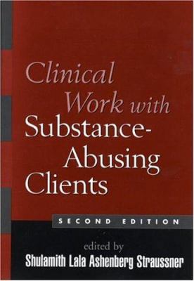 Clinical Work with Substance-Abusing Clients, S... 1593850670 Book Cover