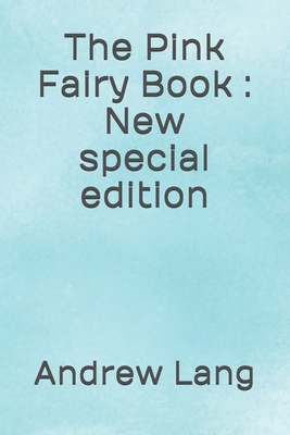 The Pink Fairy Book: New special edition B08JF16LM2 Book Cover