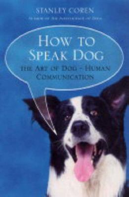 How to Speak Dog 1416502262 Book Cover