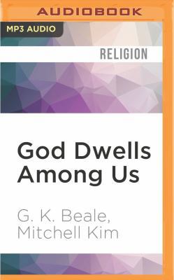 God Dwells Among Us: Expanding Eden to the Ends... 1511398884 Book Cover