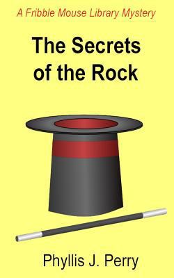 The Secrets of the Rock: A Fribble Mouse Librar... 1535048042 Book Cover