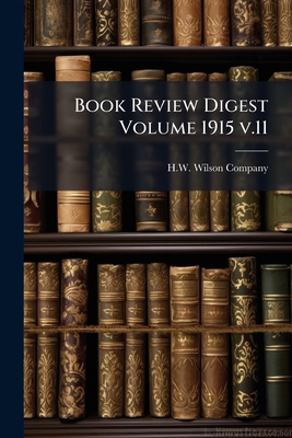 Book Review Digest Volume 1915 v.11 1149298618 Book Cover