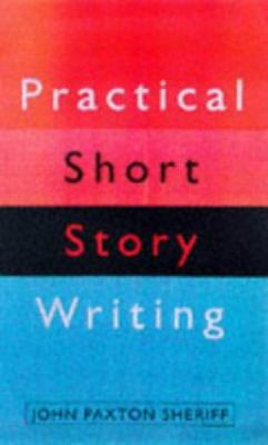 Practical Short Story Writing 0709063261 Book Cover