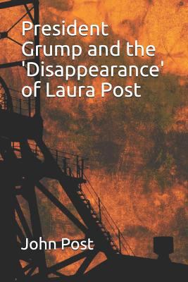 President Grump and the 'disappearance' of Laur... 1723773689 Book Cover