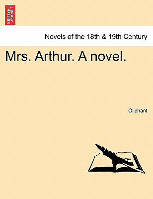 Mrs. Arthur. a Novel. Vol. III. 1240874081 Book Cover