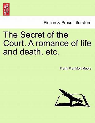 The Secret of the Court. a Romance of Life and ... 1241216762 Book Cover