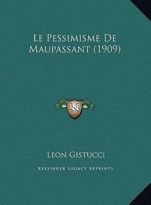 Le Pessimisme De Maupassant (1909) [French] 116955895X Book Cover