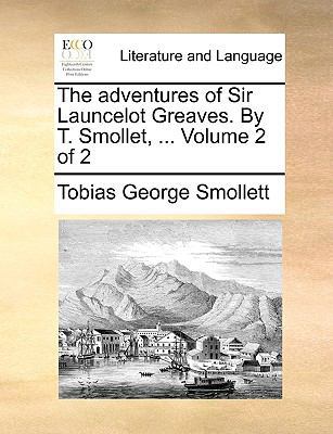 The Adventures of Sir Launcelot Greaves. by T. ... 1170653839 Book Cover