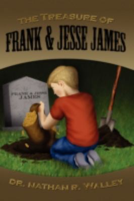 The Treasure of Frank & Jesse James 1425169201 Book Cover