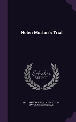 Helen Morton's Trial 1356386210 Book Cover