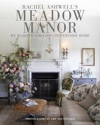 Meadow Manor: My Majestic English Countryside Home 180065569X Book Cover