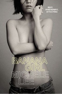 Banana Girl: A Memoir; Sexy, Irreverent, Affecting 1921924551 Book Cover