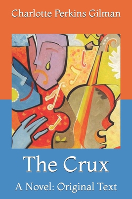 The Crux: A Novel: Original Text B0914P62NG Book Cover