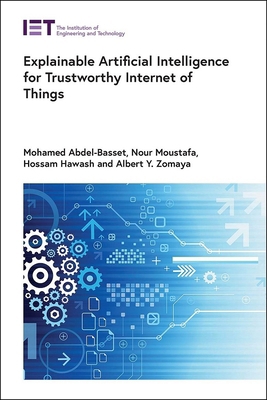 Explainable Artificial Intelligence for Trustwo... 1839538023 Book Cover