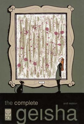 The Complete Geisha 1929998511 Book Cover