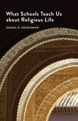 What Schools Teach Us about Religious Life 1433120364 Book Cover