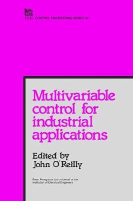 Multivariable Control for Industrial Applicatio... 0863411177 Book Cover