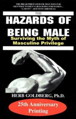 The Hazards of Being Male: Surviving the Myth o... 1587410133 Book Cover