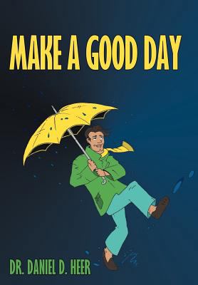 Make a Good Day 1456794779 Book Cover