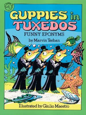 Guppies in Tuxedos: Funny Eponyms 0899197701 Book Cover