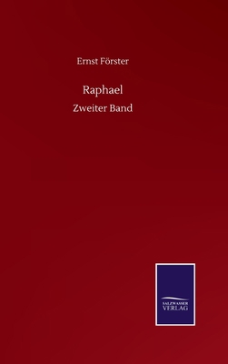 Raphael: Zweiter Band [German] 3752512415 Book Cover