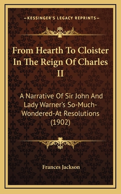 From Hearth to Cloister in the Reign of Charles... 1164226584 Book Cover