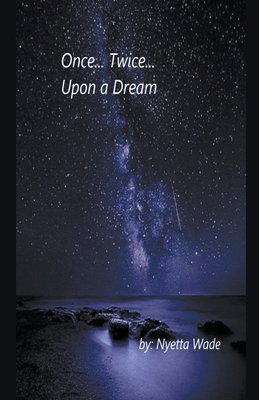 Once... Twice... Upon a Dream B0C7KSZNKR Book Cover