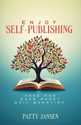 Enjoy Self-publishing 1925841286 Book Cover