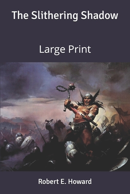 The Slithering Shadow: Large Print 1654231835 Book Cover