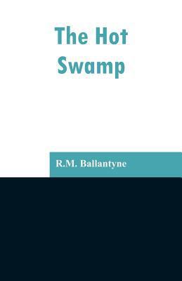 The Hot Swamp 9353297001 Book Cover